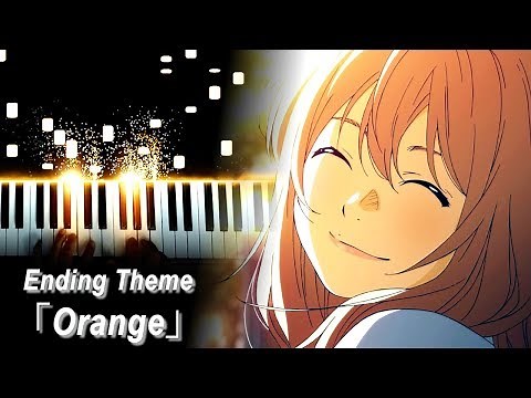 四月は君の嘘 / Your Lie in April ED 2 - "Orange / オレンジ" - 7!! (Piano - ピアノ)
