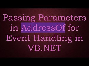 Passing Parameters in AddressOf for Event Handling in VB.NET