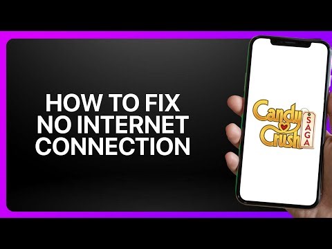 How To Fix No Internet Connection In Candy Crush Saga ! Tutorial