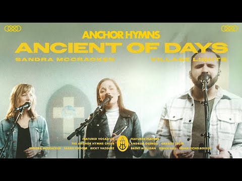 Ancient of Days | Anchor Hymns (Official Live Video)