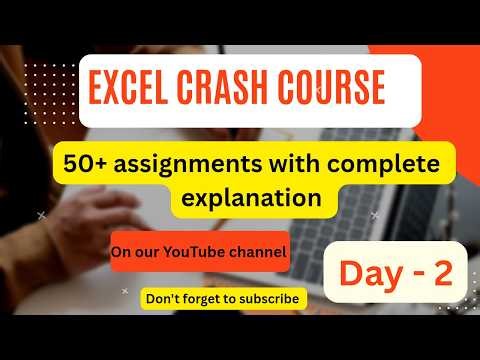 THE ASSIGNMENT METHOD: EASIEST WAY TO ACTUALLY LEARN EXCEL - COMPLETE EXPLANATION - DAY 2