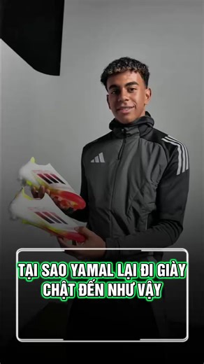 Tại Sao Yamal Lại Đi Giày Chật Đến Vậy?