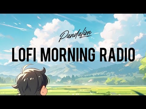 Lo-Fi Morning Radio ☕ Chill Beats to Start Your Day | Relax, Focus, Study & Wake Up Gently