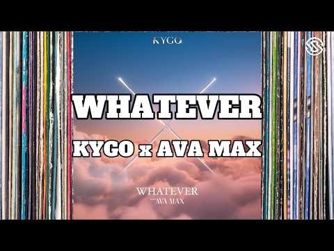 Kygo x Ava Max - WHATEVER (Lyrics)