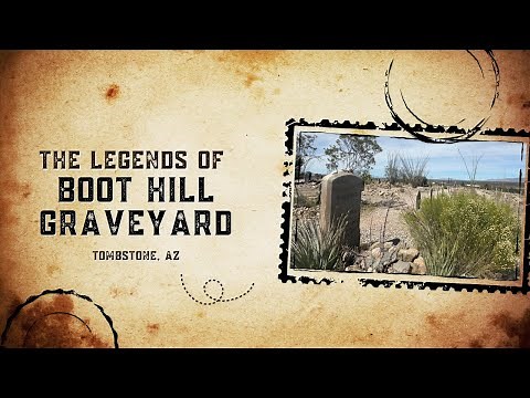 The LEGENDS of Boot Hill Graveyard - Tombstone, AZ