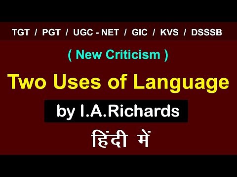 Literary Criticism and Theory :The Two Uses of Language by I. A. Richards |New Criticism |Literature