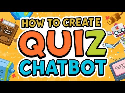 How to Create a Quiz Chatbot