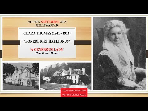 Clara Thomas (1841–1914): Patron, Philanthropist & the Legacy of the Gelliwastad Club