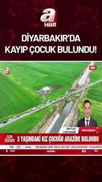 Missing child found in Diyarbakır! Yazgül was found sleeping in a field... | A Haber
