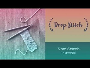 Knit Drop Stitch Tutorial