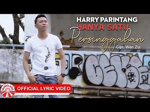 Harry Parintang - Hanya Satu Persinggahan (Cover) [Official Lyric Video HD]