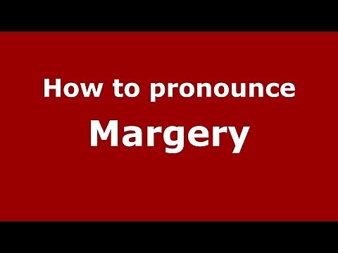 How to pronounce Margery (American English/US) - PronounceNames.com