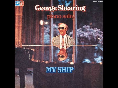 George Shearing "My Ship" Solo Piano (Full 1974 Album)