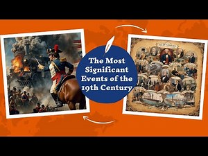 The Most Significant Events of the 19th Century: A Journey Through History