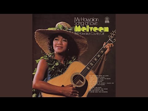 The Meaning of Aloha / Aloha Oe