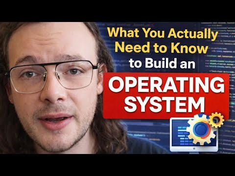 What You Actually Need to Know to Build an Operating System