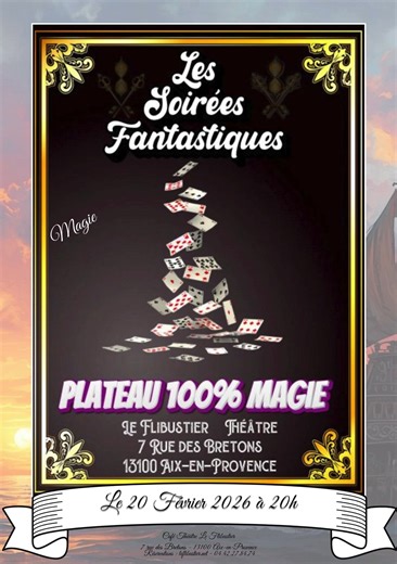 MAGIE 🤣🤣😍LES SOIREES FANTASTIQUES🤣🤣😍 Le 20 Février 2026 à 20h Tout Public - Adultes Réservations : Café Théâtre Le Flibustier : https://www.leflibustier.net/spectacles/soirees-fantastiques/ Billet Réduc : https://www.billetreduc.com/spectacle/les-soirees-fantastiques-388238 Mise en scène : Astier Holmes La magie s’invite à Aix en Provence ! Venez participer à une soirée inoubliable avec une sélection des meilleurs artistes de la région. Les Soirée Fantastiques vous ouvrent leurs portes pou