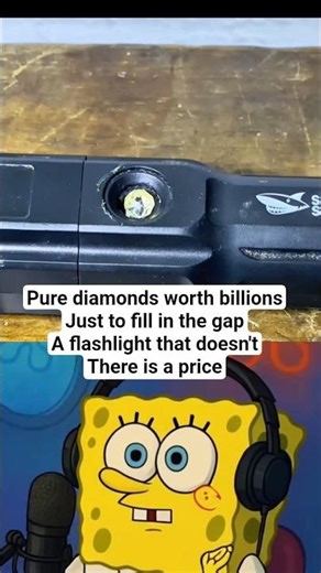 look how this guy used a pure diamond for just a small flashlight #spongebob #shortsfeed #shorst#fyp