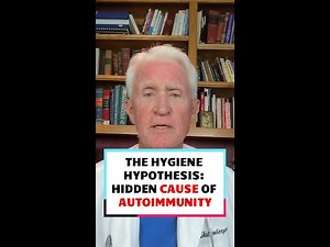 The Hygiene Hypothesis: Hidden Cause of Autoimmunity