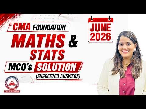 CMA Foundation Business Mathematics & Statistics MCQ Solutions | June 2026 Suggested Answers
