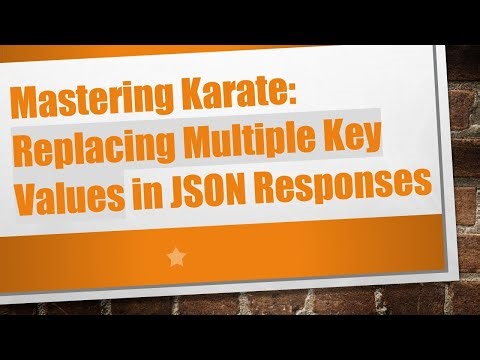 Mastering Karate: Replacing Multiple Key Values in JSON Responses