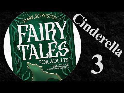 Fairy Tales for Adults - Cinderella 3