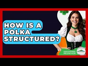 How Is A Polka Structured? - Discovering Ireland Now