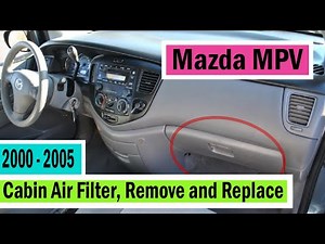⫷ Mazda │ Mazda MPV (Multi-Purpose Vehicle) │ 2000 - 2005 │Cabin Air Filter Remove and Replace⫸