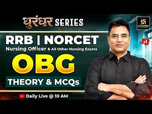 OBG Classes #1 | RRB Nursing Preparation | NORCET 10 Theory + MCQs | Dhurandhar Series | Mahipal Sir