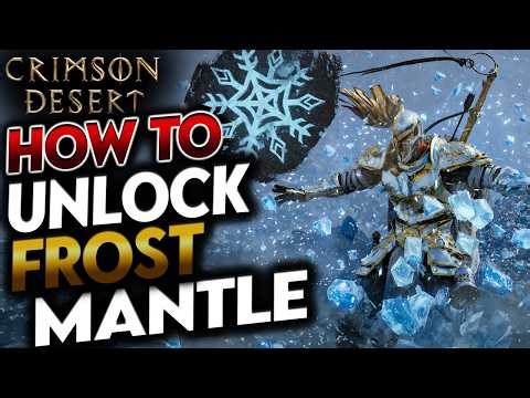 Crimson Desert: How to Unlock Frost Mantle (Complete Guide)