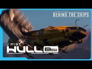 Star Citizen | Behind the Ships: MISC Hull Bee