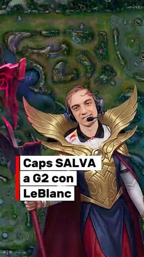 Caps SALVA a G2 con LeBlanc #leagueoflegends #riotgames #cabramaravilla #lec #esports #g2