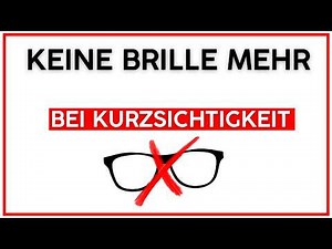 In 3 SCHRITTEN besser sehen - Kurzsichtigkeit wegtrainieren durch Augentraining