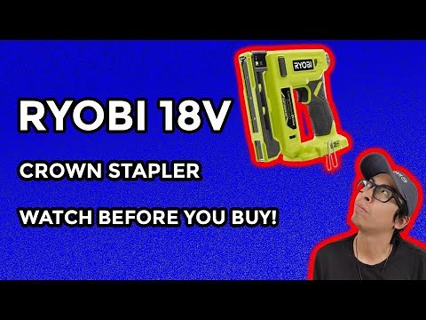 P317 RYOBI 18v crown stapler review.....is it worth it?