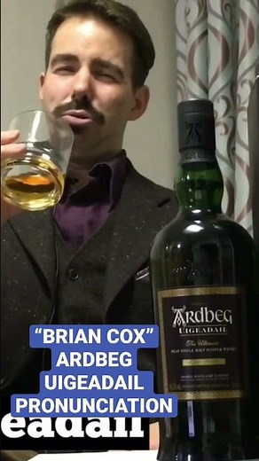 Ardbeg Uigeadail Pronunciation Guide with Scotsman “Brian Cox” #scotch #whisky #parody