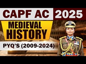 CAPF AC | MEDIEVAL HISTORY PYQ (2009-2024)