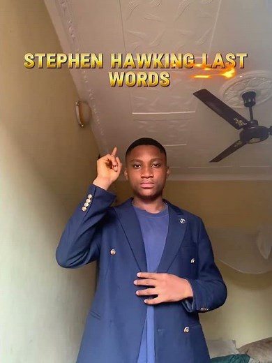 Stephen hawking last words