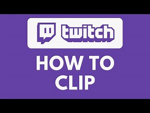 How To Clip on Twitch