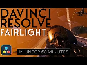 DaVinci Resolve Fairlight Page in Under 60 Minutes