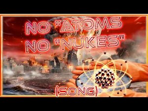 NO "ATOMS", NO "NUKES (song)