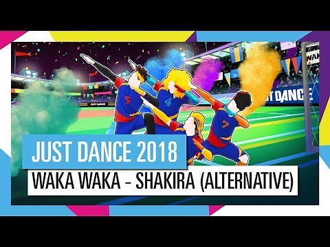 WAKA WAKA - SHAKIRA (ALTERNATIVE) / JUST DANCE 2018 [OFFICIAL] HD