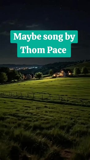 Maybe song for Thom Pace #Thompace #maybe