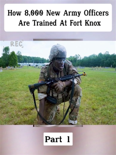 How 8,000 New Army Officers Are Trained at Fort Knox