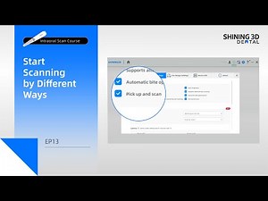 Intraoral Scan Course EP13｜Start Scanning by Different Ways｜Scan Process