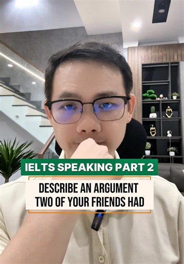 IELTS Speaking Part 2: Discussing a Friend's Argument