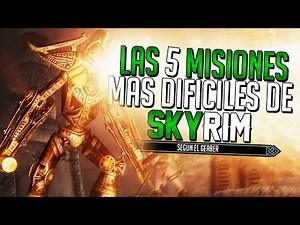 SKYRIM | THE 5 HARDEST MISSIONS IN SKYRIM
