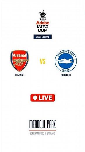 Arsenal vs Brighton | Adobe Women's FA Cup | Quarter Final | LIVE
