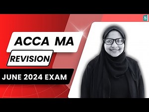 ACCA | Management Accounting (MA) Revision Class | June 2024 Exam