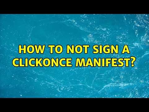 How to not sign a ClickOnce manifest? (2 Solutions!!)