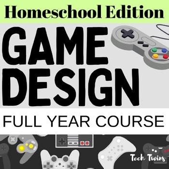 Homeschool Edition- Game Design Course and Bundle Full Year TURNKEY
